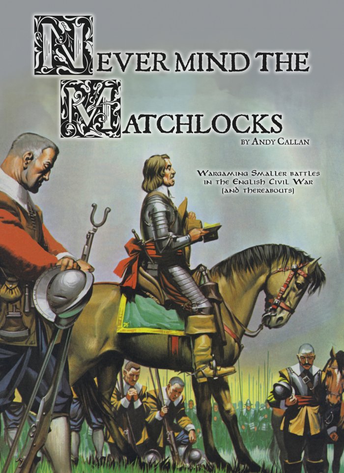 NEVER MIND THE MATCHLOCKS